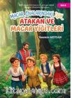Macar Ovalarındaki Işık Atakan ve Macar Yiğitleri