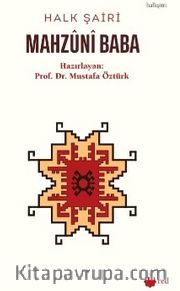 Halk Şairi Mahzûnî Baba