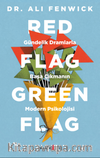 Red Flag, Green Flag & Gündelik Dramlarla Başa Çıkmanın Modern Psikolojisi