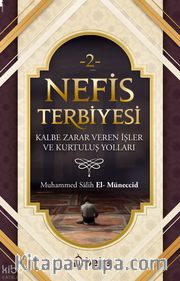 Nefis Terbiyesi 2 <br /> Kalbe Zarar Veren İşler ve Kurtuluş Yolları