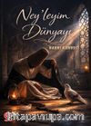 Ney'leyim Dünyayı