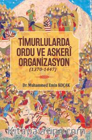 Timurlarda Ordu ve Askeri Organizasyon