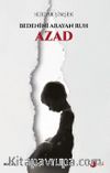 Bedenini Arayan Ruh Azad