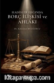 Hadisler Işığında Borç İlişkisi ve Ahlakı