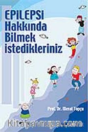 Epilepsi Hakkında Bilmek İstedikleriniz