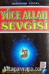 Yüce Allah Sevgisi (Sohbet-011)