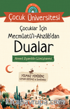 Çocuklar İçin Mecmuatül Ahzab'dan Dualar / Çocuk Üniversitesi