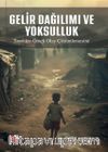 Gelir Dağılımı ve Yoksulluk & Teoriden Örnek Olay Çözümlemesine