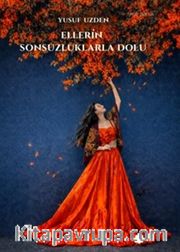 Ellerin Sonsuzluklarla Dolu