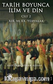 Tarih Boyunca İlim ve Din <br /> Cilt 2 XIX. ve XX. Yüzyıllar