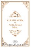 Kısa Açıklamalı Kur'an-ı Kerim Meali Metinli
