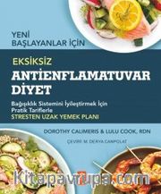 Yeni Başlayanlar İçin Eksiksiz Antienflamatuvar Diyet