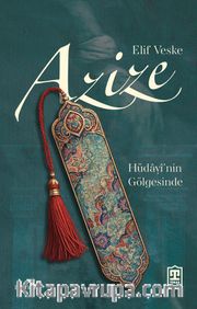 Azize <br /> Hüdayî'nin Gölgesinde