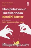 Manipülasyonun Tuzaklarından Kendini Kurtar