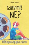 Görevimiz Ne?