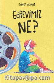 Görevimiz Ne?