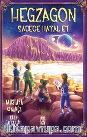 Hegzagon <br /> Sadece Hayal Et
