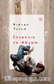 İnsansın ve Akşam