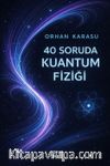 40 Soruda Kuantum Fiziği