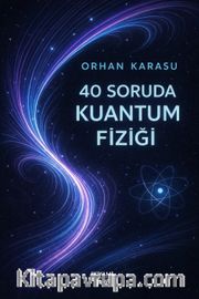 40 Soruda Kuantum Fiziği