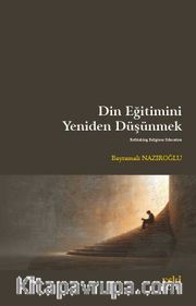 Din Eğitimini Yeniden Düşünmek