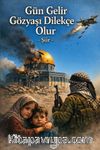 Gün Gelir Gözyaşı Dilekçe Olur