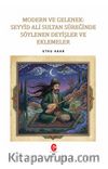 Modern Ve Gelenek: Seyyid Ali Sultan Süreğinde Söylenen Deyişler Ve Eklemeler