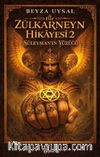 Bir Zülkarneyn Hikayesi 2 & Süleyman'ın Yüzüğü