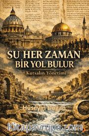 Su Her Zaman Bir Yol Bulur