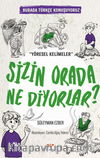 Sizin Orada Ne Diyorlar / Burada Türkçe Konuşuyoruz