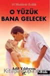 O Yüzük Bana Gelecek ( 50 Maddede Evlilik )