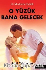 O Yüzük Bana Gelecek ( 50 Maddede Evlilik )