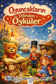 Oyuncakların Dilinden Öyküler