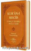 Kur'an-ı Mecid Tefsirli Meali Alisi (Hafız Boy Ciltli)