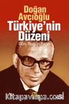 Türkiye'nin Düzeni / Dün-Bugün-Yarın