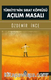 Türkiye'nin Sırat Köprüsü Açılım Masalı