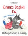 Kırmızı Başlıklı Kız Neyi Göremedi?