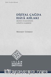 Dijital Çağda Haya Ahlakı