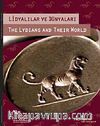 Lidyalılar ve Dünyaları / The Lydians and Their World