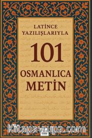 Latince Yazılışlarıyla 101 Osmanlıca Metin