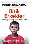 Bitik Erkekler & Teknoloji Erkekliği Nasıl Sabote Etti?