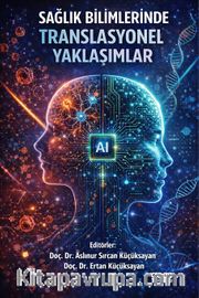 Sağlık Bilimlerinde Translasyonel Yaklaşımlar