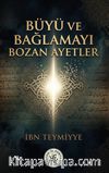 Büyü ve Bağlamayı Bozan Ayetler