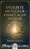 Evlilikte Mutluluk ve Kısmet Açan Dualar