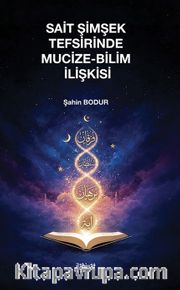 Sait Şimşek Tefsirinde Mucize-Bilim İlişkisi