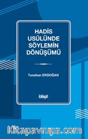 Hadis Usûlünde Söylemin Dönüşümü