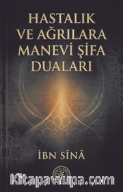 Hastalık ve Ağrılara Manevi Şifa Duaları