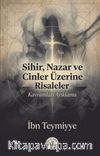Sihir Nazar ve Cinler Üzerine Risaleler & Kavramları Ayıklama