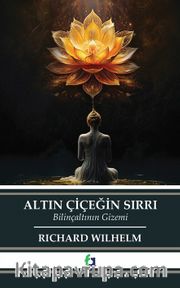 Altın Çiçeğin Sırrı <br /> Bilinçaltının Gizemi