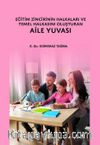 Eğitim Zincirinin, Halkaları ve Temel Halkasını Oluşturan Aile Yuvası
